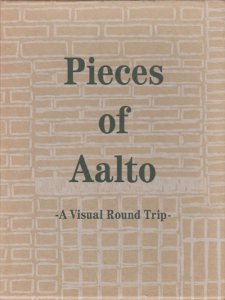 Pieces of Aalto -A Visual Round Trip- ああるとのカケラ - 古本買取 