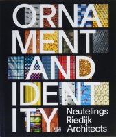 Neutelings Riedijk Architects: Ornament and Identity ノイトリングス・リーダイク・アーキテクツ
