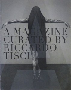 A MAGAZINE #8 Curated by Riccardo Tisci リカルド・ティッシ - 古本買取販売 ハモニカ古書店 建築 美術 写真  デザイン 近代文学 大阪府古書籍商組合加盟店