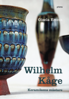 Wilhelm Kage: Keramikens mastare إࡦ