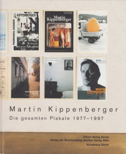 Martin Kippenberger: Die gesamten Plakate 1977-1997 マルティン 