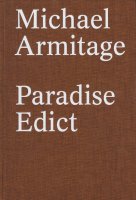 Michael Armitage: Paradise Edict ޥ롦ߥơ