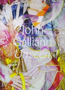 John Galliano: Unseen ジョン・ガリアーノ - 古本買取販売 ハモニカ古