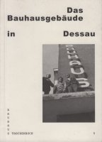 Bauhaus Taschenbuch 5: Das Bauhausgebaude in Dessau Хϥǥå