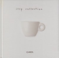 Illy Collection: A Decade of Artist Cups by Illycaff ꡼쥯