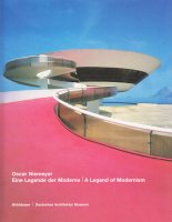 Oscar Niemeyer: Eine Legende Der Moderne / A Legend of Modernism オスカー・ニーマイヤー