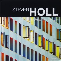 Steven Holl: Architecture Spoken スティーヴン・ホール