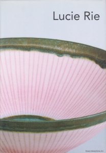 Lucie Rie : ルーシー・リーの陶磁器たち