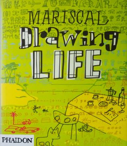 Javier Mariscal: Drawing Life ハビエル・マリスカル - 古本買取販売 