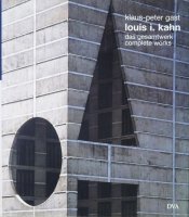 Louis I. Kahn: Completes Works ルイス・カーン