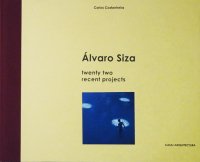 Alvaro Siza: Twenty Two Recent Projects アルヴァロ・シザ 