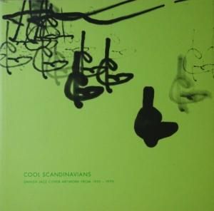 大人気 Cool Scandinavians: Danish Jazz Cover Artwork from 1950-1970 化学