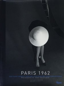 Paris 1962: Yves Saint Laurent and Christian Dior, The Early Collections by  Jerry Schatzberg - 古本買取販売 ハモニカ古書店　建築 美術 写真 デザイン 近代文学 大阪府古書籍商組合加盟店