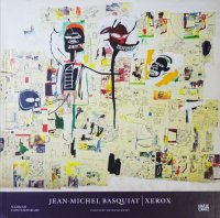 Jean-Michel Basquiat: Xerox ジャン＝ミシェル・バスキア