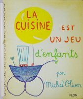 La cuisine est un jeu d'enfants par Michel Oliver ミシェル・オリヴィエ