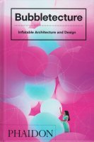 Bubbletecture: Inflatable Architecture and Designξʼ̿