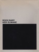 Hedi Slimane: Rock Diary エディ・スリマン