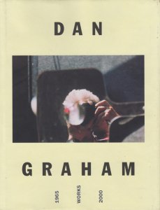 Dan Graham: Works 1965-2000 ダン・グレアム - 古本買取販売 ハモニカ 