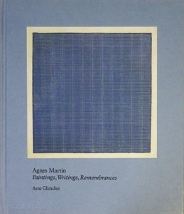 Agnes Martin: Painting, Writings, Remembrances アグネス 