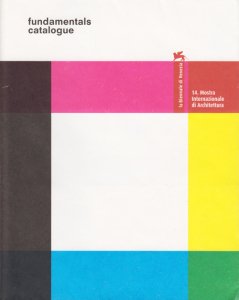 Fundamentals 14th international architecture exhibition - 古本買取販売 ハモニカ古書店　建築  美術 写真 デザイン 近代文学 大阪府古書籍商組合加盟店