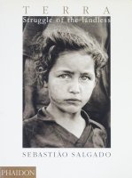 Terra: Struggle of the Landless by Sebastiao Salgado Х󡦥륬