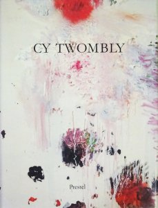 Cy Twombly: Bilder, Arbeiten auf Papier, Skulpturen サイ 