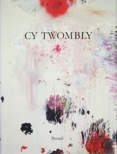 Cy Twombly: Bilder, Arbeiten auf Papier, Skulpturen サイ