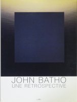 John Batho: Une retrospective ジョン・バト
