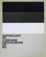 Hedi Slimane: Anthology of a Decade DE RU エディ・スリマン