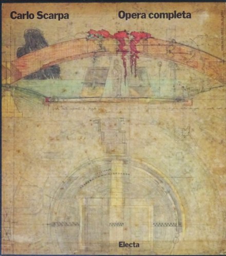 Carlo Scarpa: Opera completa カルロ・スカルパ - 古本買取販売 ハモニカ古書店 建築 美術 写真 デザイン 近代文学  大阪府古書籍商組合加盟店