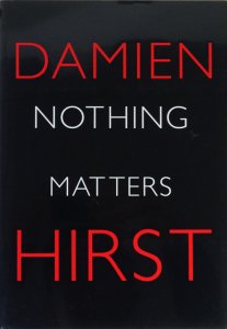 Damien Hirst: Nothing Matters ダミアン・ハースト - 古本買取販売