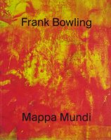 Frank Bowling: Mappa Mundi フランク・ボウリング