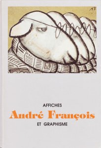 Andre Francois: Affiches et Graphisme アンドレ・フランソワ - 古本買取販売 ハモニカ古書店 建築 美術 写真  デザイン 近代文学 大阪府古書籍商組合加盟店