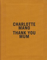 Charlotte Mano: Thank You Mum 㡼åȡޥΡ