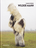 Charles Freger: Wilder Mann ou la figure du sauvage 롦ե쥸