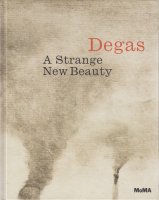 Edgar Degas: A Strange New Beauty ɥɥ