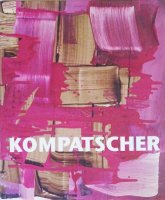 Florin Kompatscher: Malerei, 2005-2010 ե󡦥ѥå㡼