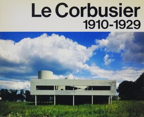 ル・コルビュジエ全作品集 第1巻 Le Corbusier 1910-1929 Vol.1 - 古本 