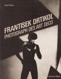 ntisek Drtikol 写真集 アールデコ名作 Frantisek Drtikol: Photograph des Art Deco フランチシェク