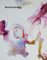 Bernd Koberling: Paintings 1963-2001 ٥ȡС