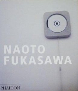 NAOTO FUKASAWA 深澤直人作品集 - 古本買取販売 ハモニカ古書店 建築