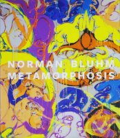 Norman Bluhm: Metamorphosis ノーマン・ブルーム