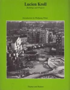Lucien Kroll: Buildings and Project ルシアン・クロール