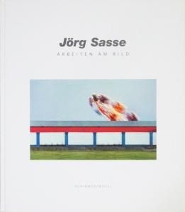 Jorg Sasse:Arbeiten am Bild／ヨルグ・ザッセ 写真集 Jorg Sasse: Arbeiten am Bild ヨルグ・ザッセ - 古本買取販売