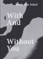 With And Without You / 2nd editionJacob Aue Sobol 䥳֡ܥ