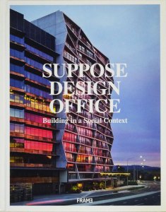 Suppose Design Office: Building in a Social Context 谷尻誠＋吉田愛 