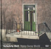Frank Kunert: Verkehrte Welt / Topsy-Turvy World ե󥯡ͥ