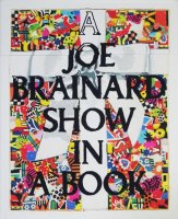 A JOE BRAINARD SHOW IN A BOOK by Joe Brainard ジョー・ブレイナード