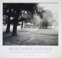 Munchner Elegien: Photographien von Christopher Thomas ꥹȥեȡޥ