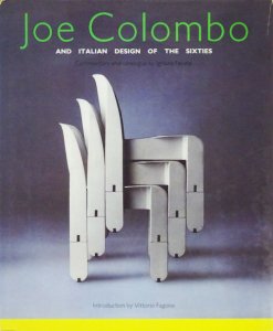 Joe Colombo and the Italian Design of the Sixties ジョエ・コロンボ 